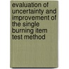 Evaluation of uncertainty and improvement of the single burning item test method door B. Sette