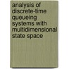 Analysis of discrete-time queueing systems with multidimensional state space door S. de Vuyst
