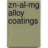 ZN-AL-MG alloy coatings door E. de Bruycker