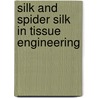 Silk and spider silk in tissue engineering by K. Gellynck
