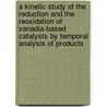 A kinetic study of the reduction and the reoxidation of vanadia-based catalysts by temporal analysis of products door I. Sack