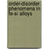 Order-disorder phenomena in Fe-Si alloys