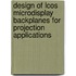 Design of lcos microdisplay backplanes for projection applications