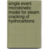 Single event microkinetic model for steam cracking of hydrocarbons by K. Van Geem