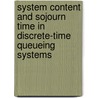 System content and sojourn time in discrete-time queueing systems door B. Vinck