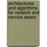 Architectures and algorithms for network and service aware door B. Volckaert