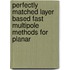 Perfectly matched layer Based Fast Multipole methods for Planar