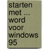 Starten met ... Word voor Windows 95