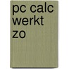 Pc calc werkt zo by Veen
