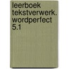 Leerboek tekstverwerk. wordperfect 5.1 door Regie Driessen