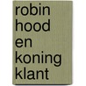 Robin Hood en koning Klant door J. van der Lans