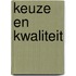 Keuze en kwaliteit