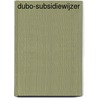 Dubo-subsidiewijzer door Onbekend