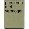 Presteren met vermogen by Unknown