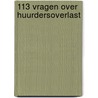 113 vragen over huurdersoverlast by G. Kamsma