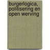 Burgerlogica, politisering en open werving door T. Brandsen