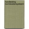 Handleiding normkostensysteem by Unknown