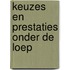 Keuzes en prestaties onder de loep