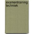Examentraining techniek