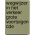 Wegwijzer in het verkeer Grote voertuigen CDE