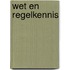 Wet en regelkennis