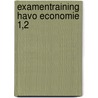 Examentraining Havo Economie 1,2 by H. Vermeulen