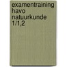 Examentraining Havo Natuurkunde 1/1,2 door H.F. van Bergen