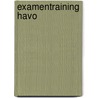 Examentraining Havo door H.D. Boswijk