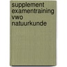 Supplement examentraining Vwo natuurkunde door H.F. van Bergen