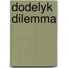 Dodelyk dilemma by King