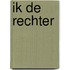 Ik de rechter