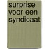Surprise voor een syndicaat