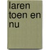 Laren toen en nu