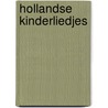 Hollandse kinderliedjes by Willebeek Mair