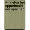 Winnetou het opperhoofd der apachen door May