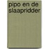 Pipo en de slaapridder