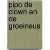 Pipo de clown en de groeineus by Meuldyk
