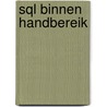Sql binnen handbereik by Dripke