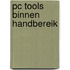 Pc tools binnen handbereik