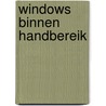 Windows binnen handbereik door Scherpenisse