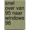 Snel over van 95 naar Windows 98 by Jan Pott