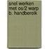 Snel werken met os/2 warp b. handbereik