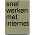 Snel werken met internet