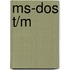 Ms-dos t/m