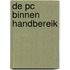 De PC binnen handbereik