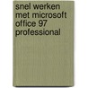 Snel werken met Microsoft Office 97 Professional door Jan Pott