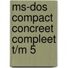 Ms-dos compact concreet compleet t/m 5 door Hoor