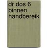 Dr dos 6 binnen handbereik by Dongen