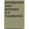 Wordperfect voor windows 5.2 handbereik door Dongen
