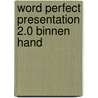 Word perfect presentation 2.0 binnen hand by Kees Bruin